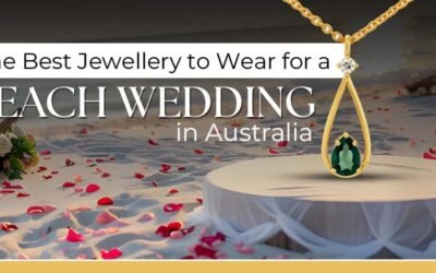 The Best Jewellery to Wear for a Beach Wedding in Australia