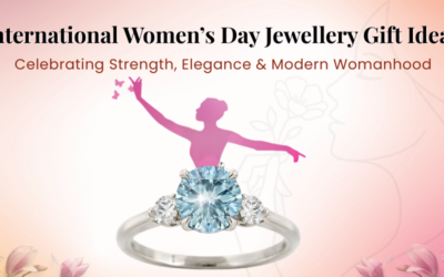 International Women’s Day Jewellery Gift Ideas: Celebrating Strength, Elegance and Modern Womanhood