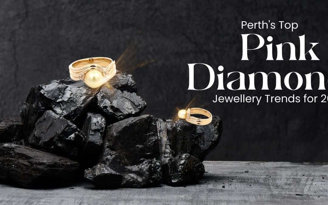 Perth’s Top Pink Diamond Jewellery Trends for 2025