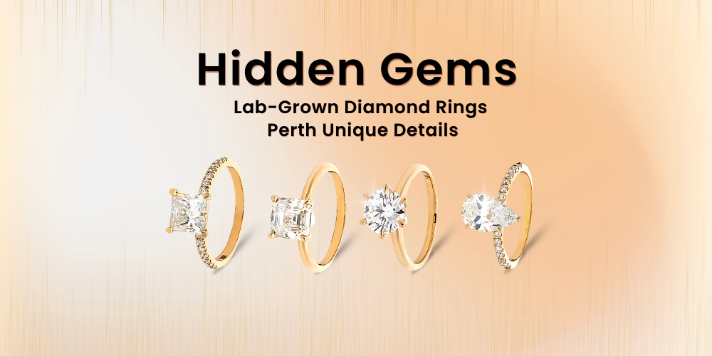 Hidden Gems Lab-Grown Diamond Rings Perth Unique Details – Carmen Jewellers
