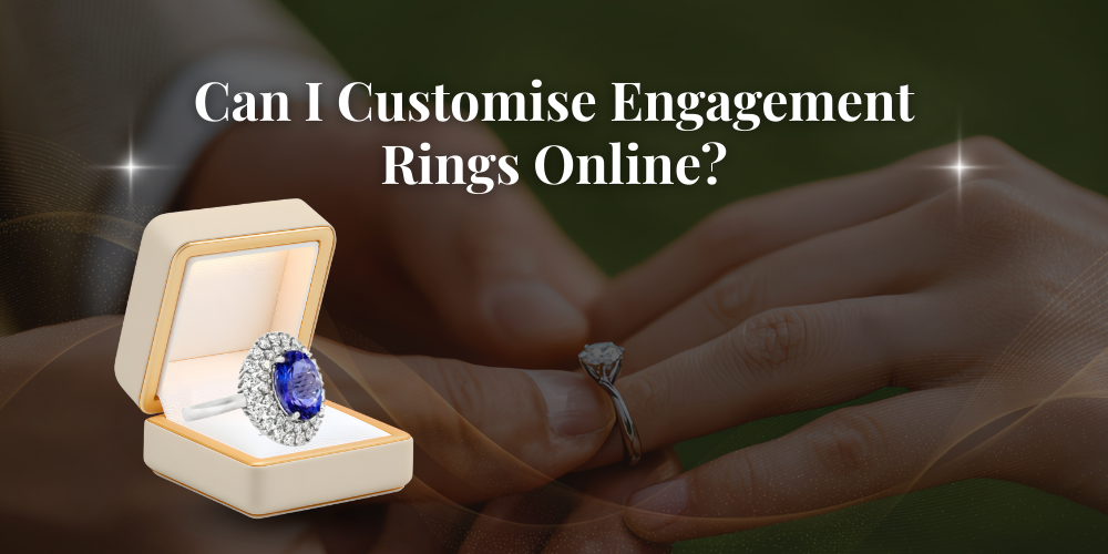 Can I Customise Engagement Rings Online?