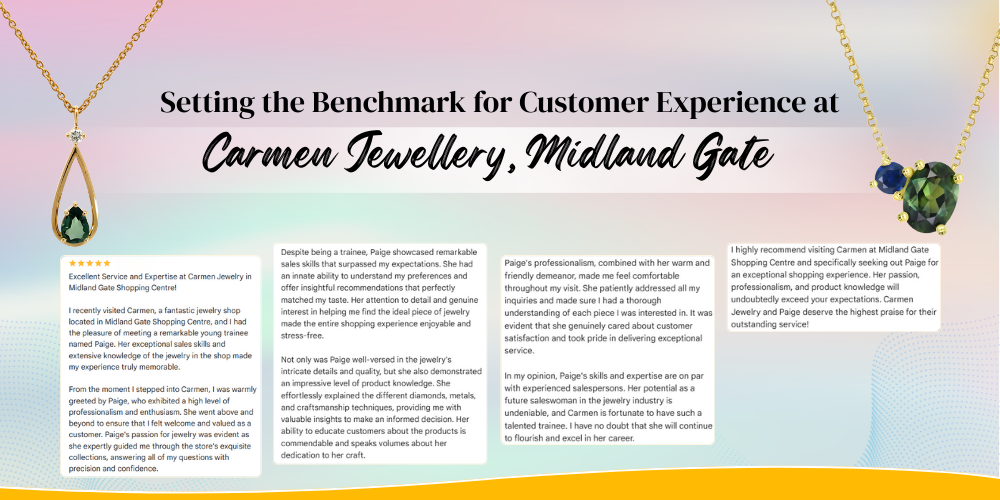 Setting the Benchmark for Customer Experience at Carmen Jewellery, Midland Gate