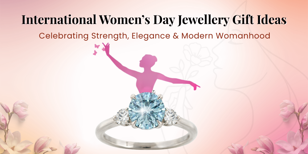 International Women’s Day Jewellery Gift Ideas